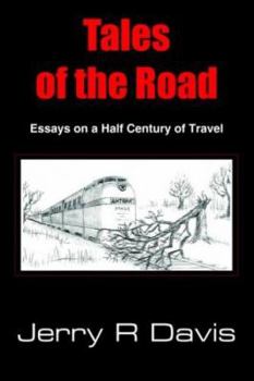 Paperback Tales of the Road: Essays on a Half Century of Travel Book