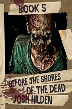 The Shores Of The Dead Book 5: Before The Shores Of The Dead
