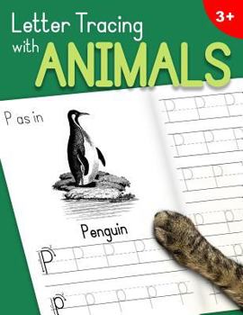 Paperback Letter Tracing With Animals: Learn the Alphabet - Handwriting Practice Workbook for Children in Preschool and Kindergarten - Green-Leaf Cover Book