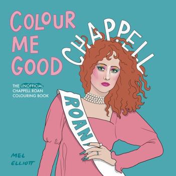 Paperback COLOUR ME GOOD CHAPPELL ROAN Book