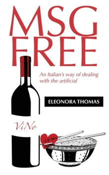 Paperback Msg Free: An Italian's way of dealing with the artificial Book