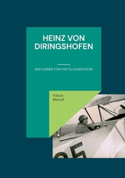 Paperback Heinz von Diringshofen (1900-1967): Ein Leben für die Flugmedizin [German] Book