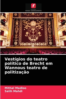 Paperback Vestígios do teatro político de Brecht em Wannous teatro de politização [Portuguese] Book