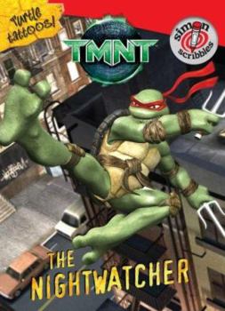 Paperback Teenage Mutant Ninja Turtles: The Nightwatcher [With Press-On Tattoos] Book
