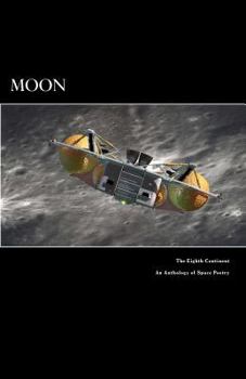 Paperback Moon The Eighth Continent An Anthology of Space Poetry Book