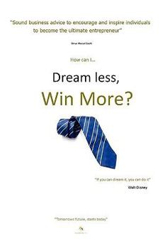 Paperback Dream Less, Win More Book