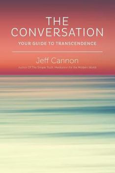 Paperback The Conversation: Your Guide to Transcendence Book