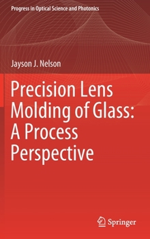 Hardcover Precision Lens Molding of Glass: A Process Perspective Book