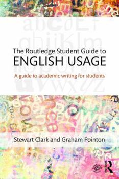 Paperback The Routledge Student Guide to English Usage: A Guide to Academic Writing for Students Book