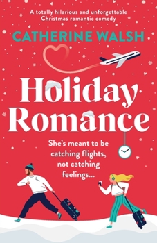 Paperback Holiday Romance: A totally hilarious and unforgettable Christmas romantic comedy Book