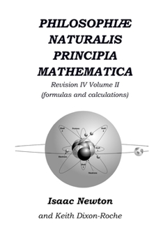 Paperback Philosophiæ Naturalis Principia Mathematica Revision IV - Volume II: Laws of Orbital Motion (the laws and formulas) Book