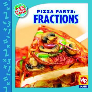 Paperback Pizza Parts: Fractions! Book