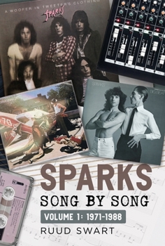 Hardcover Sparks: Song by Song: Volume 1 1971-1988 Book