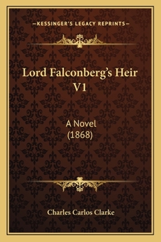Paperback Lord Falconberg's Heir V1: A Novel (1868) Book