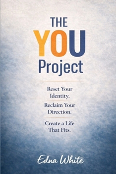 Paperback The You Project: Uncover the Real You and Create a Better Life Book