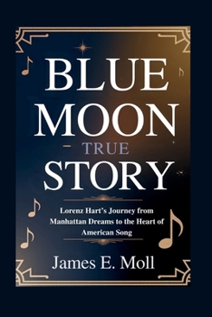 Blue Moon True story: Lorenz Hart’s Journey from Manhattan Dreams to the Heart of American Song