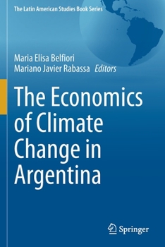 Paperback The Economics of Climate Change in Argentina Book