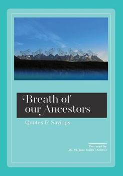 Paperback Breath of our Ancestors: Quotes and Sayings Book
