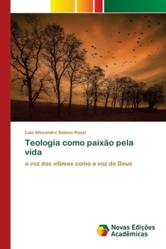 Paperback Teologia como paixão pela vida [Portuguese] Book