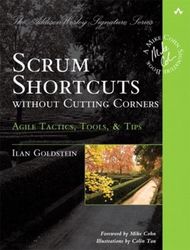Paperback Scrum Shortcuts Without Cutting Corners: Agile Tactics, Tools, & Tips Book