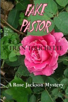 Paperback Fake Pastor: A Rose Jackson Mystery Book