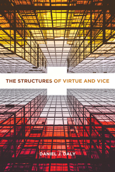 Paperback The Structures of Virtue and Vice Book