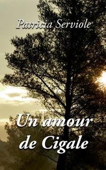 Paperback Un amour de Cigale [French] Book