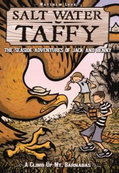 Salt Water Taffy, vol. 2: A Climb up Mt. Barnabas - Book #2 of the Salt Water Taffy