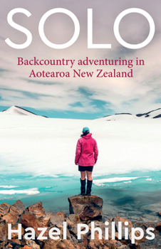 Paperback Solo: Backcountry Adventuring in Aotearoa New Zealand Book