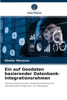 Paperback Ein auf Geodaten basierender Datenbank-Integrationsrahmen [German] Book