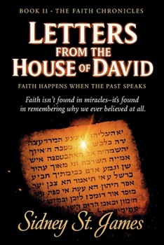 Letters from the House of David - Faith Happens When the Past Speaks
