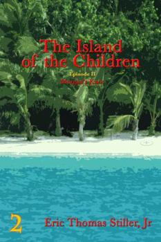 The Island of the Children - Book #2 of the Morgan's Knot - A Serial Fantasy