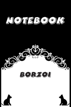 Borzoi Notebook : Black and White notebook , Decorative Journal for Borzoi Lover: Notebook /Journal Gift,Black and White,100 pages, 6x9, Soft cover, Mate Finish
