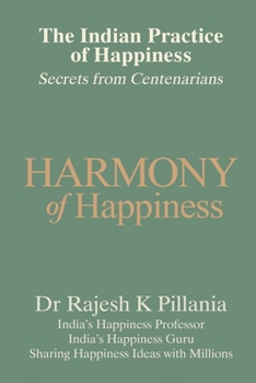 Paperback The Indian Practice of Happiness: Secrets from Centenarians Book