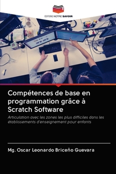 Paperback Compétences de base en programmation grâce à Scratch Software [French] Book