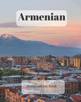Armenian Composition Book: a college ruled notebook for your exercises, assignments and notes