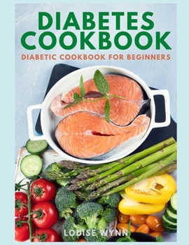 Paperback Diabetes Cookbook: Diabetic Cookbook for Beginners Book