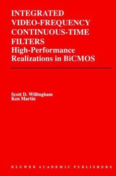 Paperback Integrated Video-Frequency Continuous-Time Filters: High-Performance Realizations in BICMOS Book