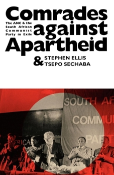 Paperback Comrades Against Apartheid: The ANC and the South African Communist Party in Exile Book