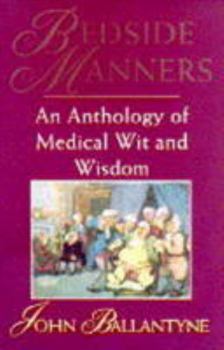 Paperback Bedside Manners an Antho of Medical Wit Book