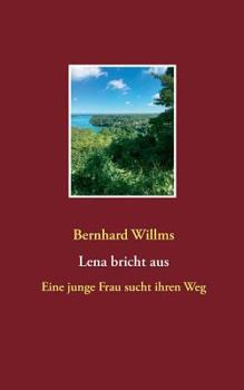 Paperback Lena bricht aus: Eine junge Frau sucht ihren Weg [German] Book