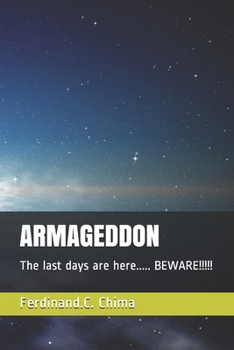 Paperback Armageddon: The last days are here..... BEWARE!!!!! Book
