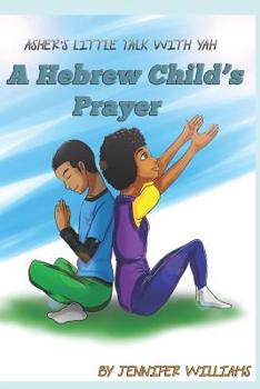 Paperback Asher's Little Talk With Yah: A Hebrew Child's Prayer Book