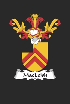 Paperback MacLeish: MacLeish Coat of Arms and Family Crest Notebook Journal (6 x 9 - 100 pages) Book
