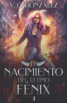 Paperback El nacimiento del último Fénix [Spanish] Book