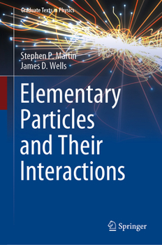 Hardcover Elementary Particles and Their Interactions Book