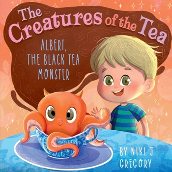 Paperback Albert, The Black Tea Monster: The Creatures of the Tea Book