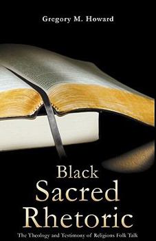 Paperback Black Sacred Rhetoric Book
