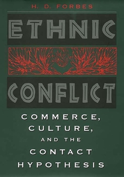 Hardcover Ethnic Conflict: Commerce, Culture, and the Contact Hypothesis Book