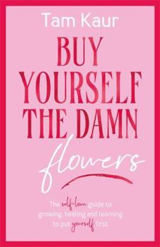 Paperback Buy Yourself the Damn Flowers Book